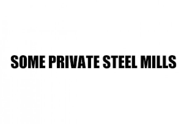 Some private steel mills